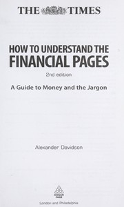 Cover of: How to understand the financial pages by Alexander Davidson