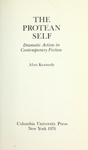 Cover of: The protean self: dramatic action in contemporary fiction.