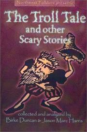 Cover of: The troll tale and other scary stories by collected and analyzed by Birke Duncan & Jason Marc Harris.
