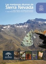 Las mariposas diurnas de Sierra Nevada by Javier Olivares Villegas, José Miguel Barea Azcón, Francisco Javier Pérez López, Alberto Tinaut Ranera, Ignacio Henares Civantos