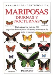 Cover of: Mariposas diurnas y nocturnas: Guía visual de más de 500 especies de mariposas diurnas y nocturnas de todo el mundo