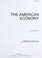 Cover of: The American economy