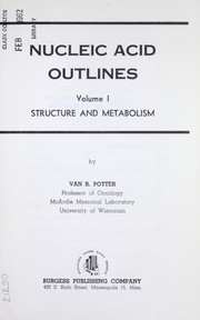 Cover of: Nucleic acid outlines. by Van Rensselaer Potter