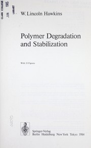 Cover of: Polymer degradation and stabilization by W. Lincoln Hawkins