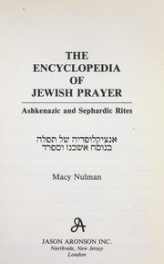Cover of: The encyclopedia of Jewish prayer by Macy Nulman