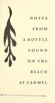 Cover of: Notes from a bottle found on the beach at Carmel.