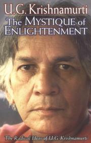 Cover of: The Mystique of Enlightenment: The Radical Ideas of U.G. Krishnamurti