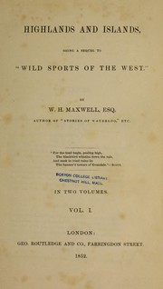 Cover of: Highlands and islands: being a sequel to "Wild sports of the West."