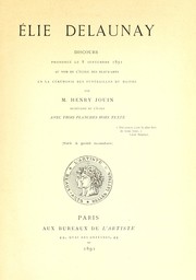 Cover of: ʹElie Delaunay: discours prononcʹe le 8 Septembre 1891 au nom de l'Ecole des Beaux-Arts en la cʹerʹemonie des funʹerailles du maitre