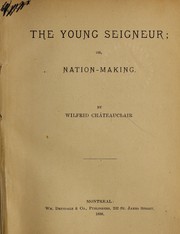 Cover of: The Young Seigneur: Or, Nation-making
