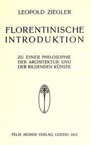 Cover of: Florentinische Introduktion zu einer Philosophie der Architektur und der bildenden Künste.