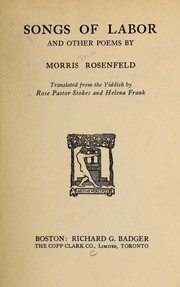 Cover of: Songs of labor by Morris Rosenfeld