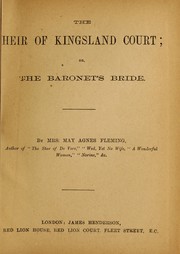 Cover of: The heir of Kingsland Court, or, The baronet's bride