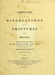 Cover of: A treatise on dislocations and on fractures of the joints