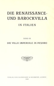 Cover of: Die Villa imperiale in Pesaro: Studien zur Kunstgeschichte der italienischen Renaissancevilla und ihrer Innendekoration
