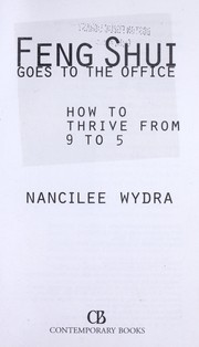 Cover of: Feng shui goes to the office by Nancilee Wydra
