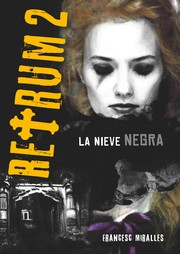 Cover of: La nieve negra-Retrum 2
