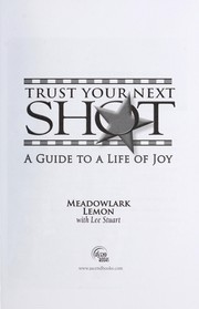 Trust your next shot by Meadowlark Lemon