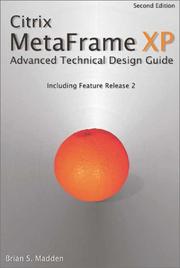 Citrix MetaFrame XP advanced technical design guide including Feature Release 2 by Brian S. Madden