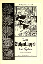 Cover of: Das Spitzenklöppeln by Frieda Lipperheide, Frieda Lipperheide