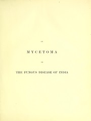 Cover of: On mycetoma, or, The fungus disease of India by H. V. Carter