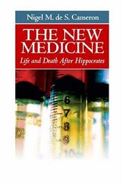 Cover of: The New Medicine: Life and Death After Hippocrates