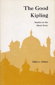 Cover of: The good Kipling by Elliot L. Gilbert