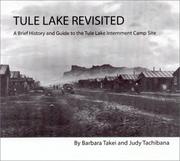 Cover of: Tule Lake revisited by Barbara Takei