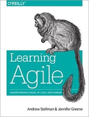 Cover of: Learning agile : understanding Scrum, XP, Lean, and Kanban by 