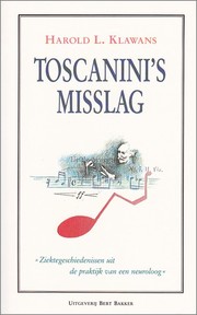Cover of: Toscanini's Misslag: Ziektegeschiedenissen uit de praktijk van een neuroloog