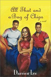 Cover of: All that and a bag of chips by Darrien Lee