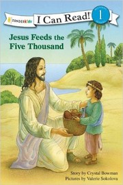 Cover of: Jesus feeds the five thousand by Crystal Bowman