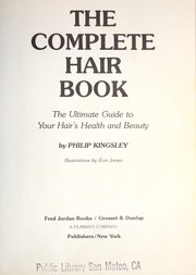 Cover of: The complete hair book : the ultimate guide to your hair's health and beauty