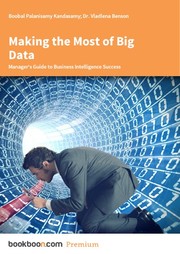 Cover of: Making the Most of Big Data Manager‘s Guide to Business Intelligence Success