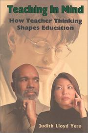 Cover of: Teaching in Mind: How Teacher Thinking Shapes Education