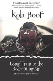 Cover of: Long Train to the Redeeming Sin | Kola Boof