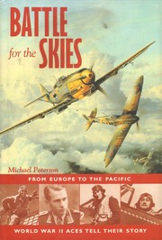 Cover of: Battle For The Skies: From Europe to the Pacific, World War II Aces Tell Their Story