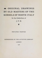 Cover of: Original drawings by old masters of the schools of North Italy: in the collection of J.P.H.