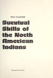 Cover of: Survival skills of the North American Indians by Peter Goodchild