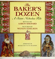 Cover of: The baker's dozen : a Saint Nicholas tale by 