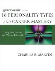 Cover of: Quick Guide to the 16 Personality Types and Career Mastery by Charles R. Martin