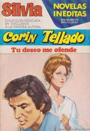 Tu deseo me ofende by Corín Tellado