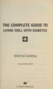 Cover of: The complete guide to living well with diabetes by Winifred Conkling