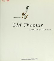 Cover of: Old Thomas and the little fairy by Dominique Demers