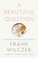 Cover of: A beautiful question