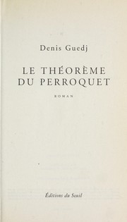 Cover of: Le théorème du perroquet : roman by 