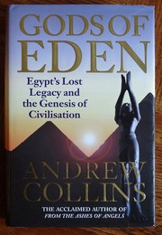 Cover of: Gods of Eden: Egypt's lost legacy and the genesis of civilisation