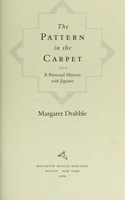 Cover of: The pattern in the carpet by Margaret Drabble