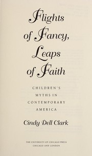 Cover of: Flights of fancy, leaps of faith by Cindy Dell Clark