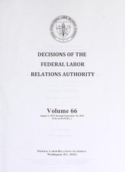 Cover of: Decisions of the federal labor relations authority: volume 66, august 1 2011, through september...